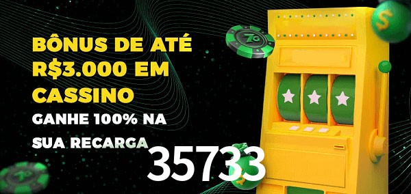 35733 melhor bônus de depósito